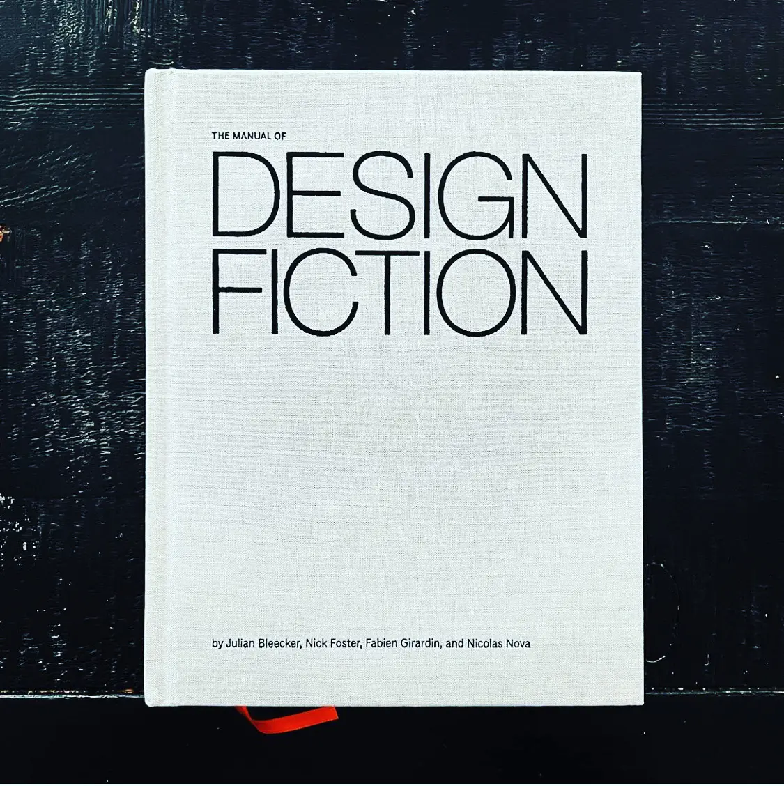 A photo from or of the book The Manual of Design Fiction (Hardcover) by Julian Bleecker