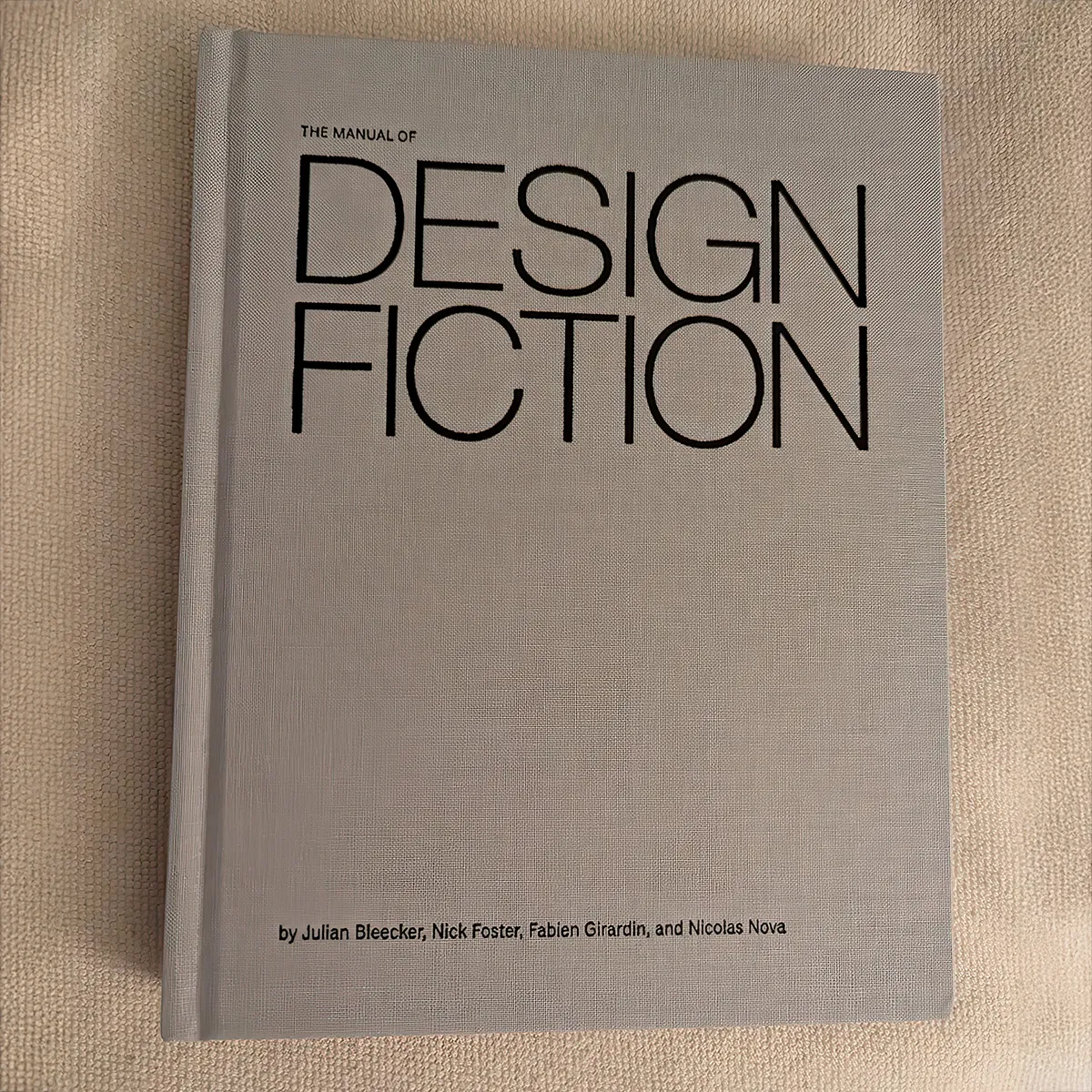 A photo from or of the book The Manual of Design Fiction (Hardcover) by Julian Bleecker