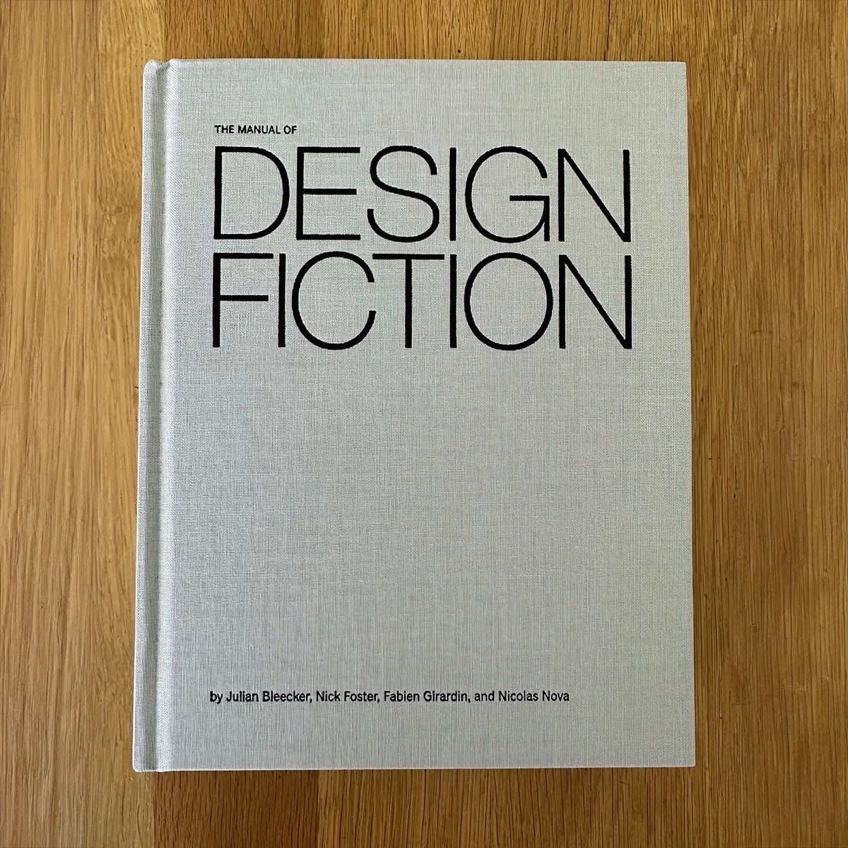 A photo from or of the book The Manual of Design Fiction (Hardcover) by Julian Bleecker