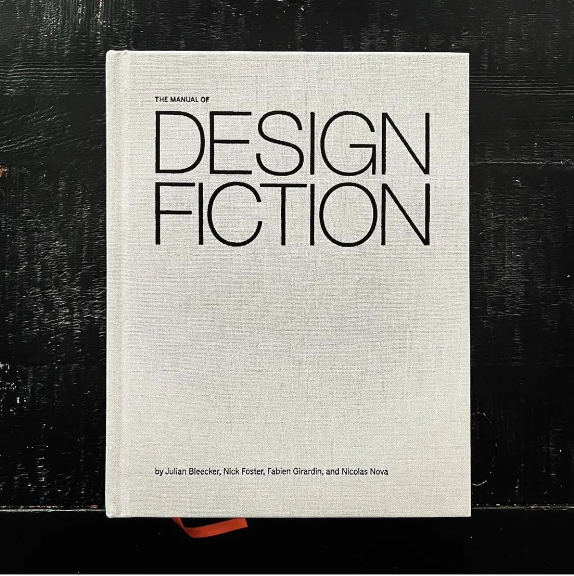 A photo from or of the book The Manual of Design Fiction (Hardcover) by Julian Bleecker